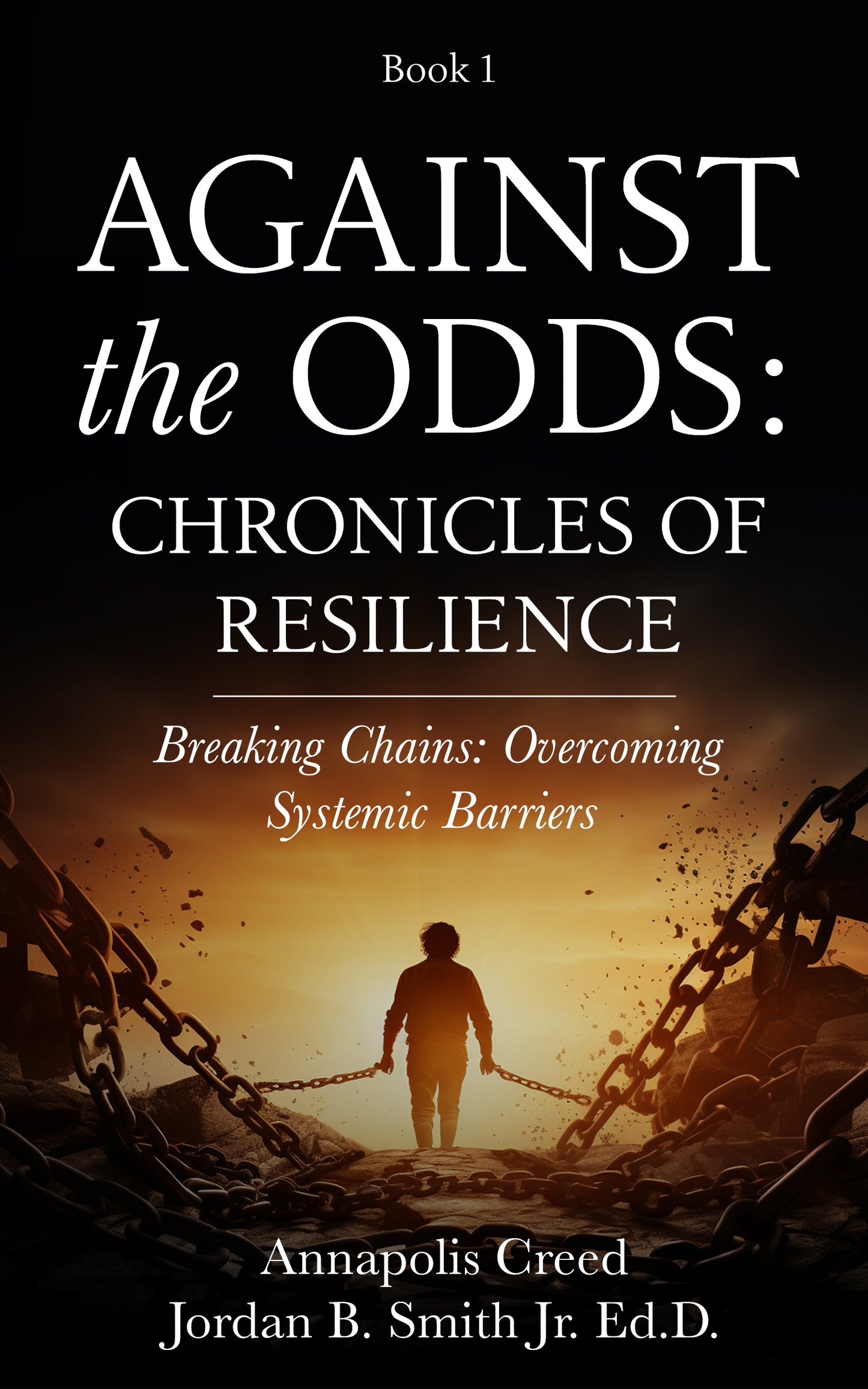 Against the Odds: Chronicles of Resilience (Book 1)