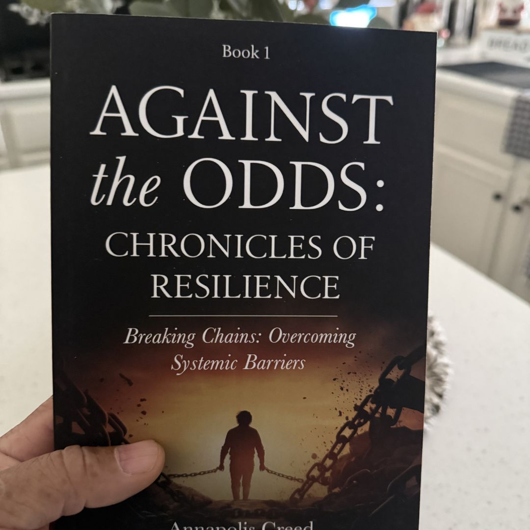 Against the Odds: Chronicles of Resilience (Book 1)