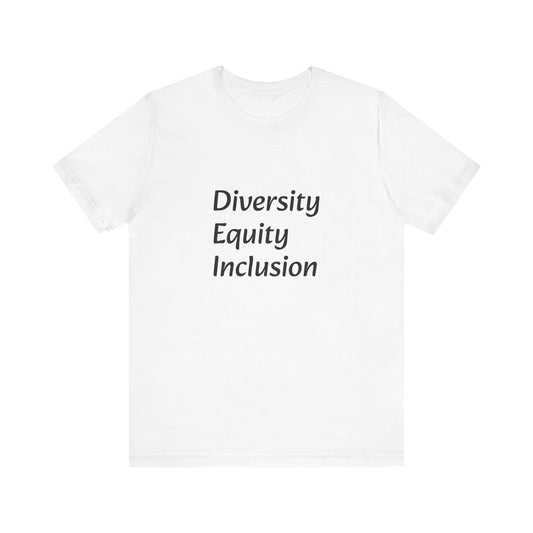 Diversity, Equity, Inclusion-Unisex Jersey Short Sleeve Tee