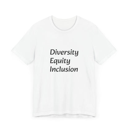 Diversity, Equity, Inclusion-Unisex Jersey Short Sleeve Tee