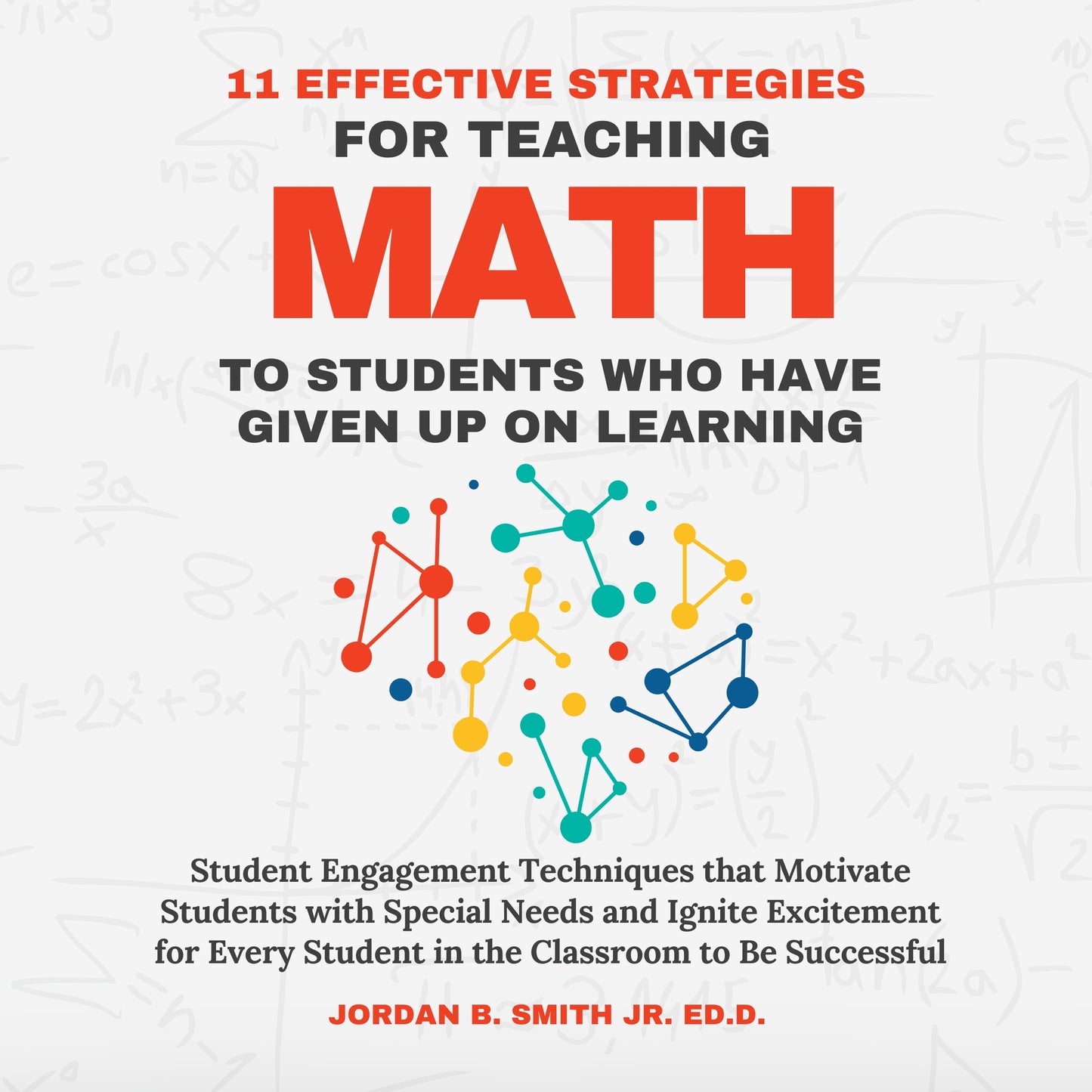 11 Effective Strategies for Teaching Mathematics To Students Who Have Given Up On Learning (Audiobook)